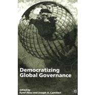 Democratizing Global Governance by Aksu, Esref; Camilleri, Joseph Anthony, 9780333971239