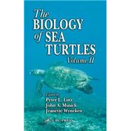 The Biology of Sea Turtles, Volume II by Lutz; Peter L., 9780849311239