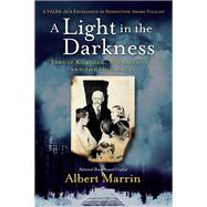 A Light in the Darkness Janusz Korczak, His Orphans, and the Holocaust by Marrin, Albert, 9781524701239