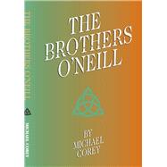 The Brothers O'Neill by Corey, Michael, 9781667811239