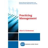 Practicing Management by Gutterman, Alan S., 9781949991239