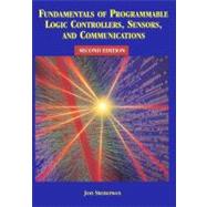 Fundamentals of Programmable Logic Controllers, Sensors, and Communications by Stenerson, Jon, 9780137461240