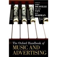 The Oxford Handbook of Music and Advertising by Deaville, James; Tan, Siu-Lan; Rodman, Ron, 9780190691240