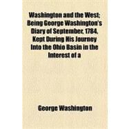 Washington and the West by Washington, George; Hulbert, Archer Butler, 9780217651240