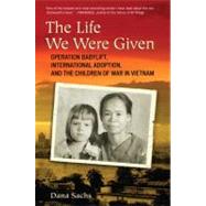 The Life We Were Given by Sachs, Dana, 9780807001240