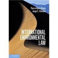 International Environmental Law by Dupuy, Pierre-marie; Vinuales, Jorge E., 9781107041240
