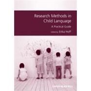 Research Methods in Child Language A Practical Guide by Hoff, Erika, 9781444331240