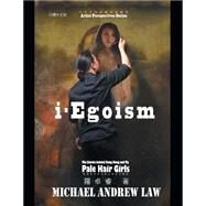 Iegoism by Law, Michael Andrew, 9781499021240