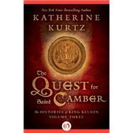 The Quest for Saint Camber by Katherine Kurtz, 9781504031240