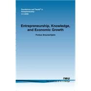Entrepreneurship, Knowledge and Economic Growth by Braunerhjelm, Pontus, 9781601981240