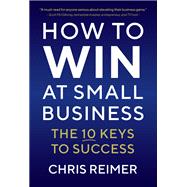 How to Win at Small Business by Chris Reimer, 9781998841240