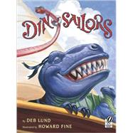 Dinosailors by Lund, Deb, 9780152061241