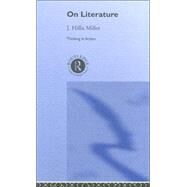 On Literature by Miller,Hillis, 9780415261241