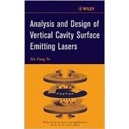 Analysis and Design of Vertical Cavity Surface Emitting Lasers by Yu, S. F., 9780471391241