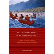 The Chumash World at European Contact by Gamble, Lynn H., 9780520271241