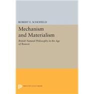 Mechanism and Materialism by Schofield, Robert E., 9780691621241