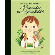 Alexander von Humboldt by Sanchez Vegara, Maria Isabel; Agar, Sally, 9780711271241