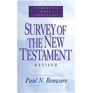Survey of the New Testament- Everyman's Bible Commentary by Benware, Paul N. N., 9780802421241