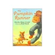 The Pumpkin Runner by Arnold, Marsha Diane; Sneed, Brad, 9780803721241