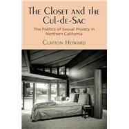 The Closet and the Cul-de-sac by Howard, Clayton, 9780812251241