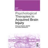 Psychological Therapies in Acquired Brain Injury by Yeates, Giles N.; Ashworth, Fiona, 9781138581241