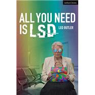 All You Need Is Lsd by Butler, Leo, 9781350101241