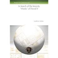 In Search of the Seventy Weeks of Daniel 9 by Athas, George, 9781463201241