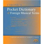 Cirone's Pocket Dictionary of Foreign Musical Terms by Cirone, Anthony J., 9781574631241