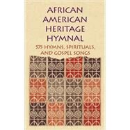 African American Heritage Hymnal 575 Hymns, Spirituals, and Gospel Songs by Carpenter, Rev. Dr. Delores; Williams, Jr., Rev. Nolan E., 9781579991241