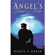 Angel's Point of View by Green, Nancy E., 9781591601241