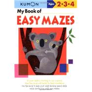 My Book of Easy Mazes by Kumon Publishing North America, 9781933241241