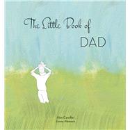 The Little Book of Dad by Cancilleri, Alain; Altomare, Emma, 9788854411241