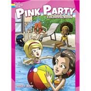 Pink Party Coloring Book by Novo, Diego T.; Pereira, Diego Jourdan, 9780486781242