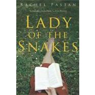 Lady of the Snakes by Pastan, Rachel, 9780547541242
