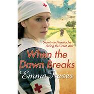 When the Dawn Breaks by Emma Fraser, 9780751551242