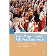 Asian Migrants and Religious Experience by Bernardo E. Brown, 9781003691242