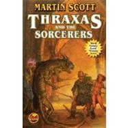 Thraxas and the Sorcerers by Martin Scott, 9781416521242