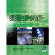 Significant Changes to the International Plumbing Code/International Mechanical Code/International Fuel Gas Code 2009 Edition by Konyndyk, Robert; Stookey, Scott; Woodward, Jay, 9781435401242