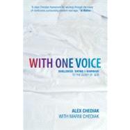 With One Voice : Singleness, Dating, and Marriage to the Glory of God by Chediak, Alex, 9781845501242
