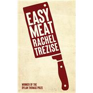 Easy Meat by Trezise, Rachel, 9781912681242