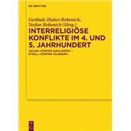 Interreligise Konflikte Im 4 Und 5 Jahrhundert by Huber-Rebenich, Gerlinde; Rebenich, Stefan, 9783110551242