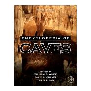 Encyclopedia of Caves by White, William B.; Culver, David C.; Pipan, Tanja, 9780128141243
