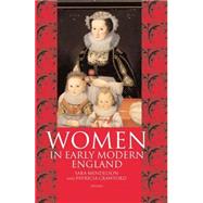 Women in Early Modern England 1550-1720 by Mendelson, Sara; Crawford, Patricia, 9780198201243