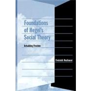 Foundations of Hegel's Social Theory by Neuhouser, Frederick, 9780674011243