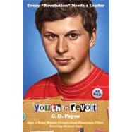Youth in Revolt Now a major motion picture from Dimension Films starring Michael Cera by PAYNE, C.D., 9780767931243