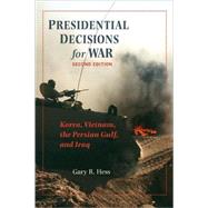 Presidential Decisions for War by Hess, Gary R., 9780801891243