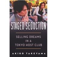 Staged Seduction by Takeyama, Akiko, 9780804791243