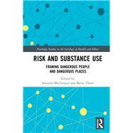 Risk and Substance Use by Macgregor, Susanne; Thom, Betsy, 9781138491243