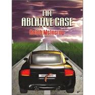 The Ablative Case by McInerny, Ralph M., 9781410401243
