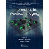 Informatics in Medical Imaging by Kagadis; George C., 9781439831243